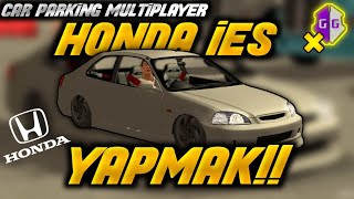 CAR PARKİNG MULTİPLAYER / HONDA İES YAPMAK !!!