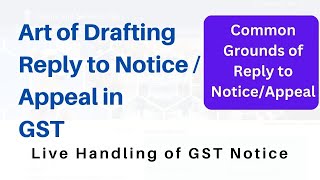 Learn the Art of Drafting Replies to GST Notices / Appeals🔥Live Handling of GST Notices🔥