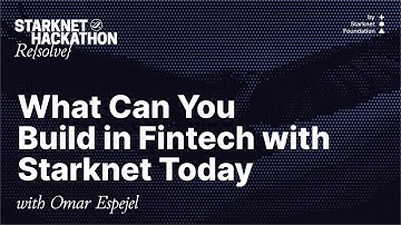 Re{solve} Hackathon Workshop: What Can You Build in Fintech with Starknet