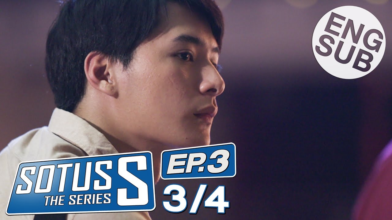 [Eng Sub] Sotus S The Series | EP.3 [3/4]