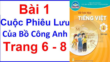 Vở Bài Tập Tiếng Việt Lớp 4 Chân Trời Sáng Tạo Bài 1 Tuần 19 | Cuộc Phiêu Lưu Của Bồ Công | Trang 6