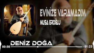 Musa Eroğlu - Evinize Varamadım ( Deniz Doğan Remix ) Aslan Yarim Resimi