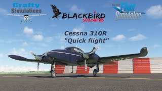 CraftySimulations | Blackbird Simulations | Cessna 310R Quick Flight