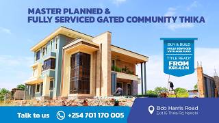 Buy & Build Herencia Master Planned Gated Community Thika