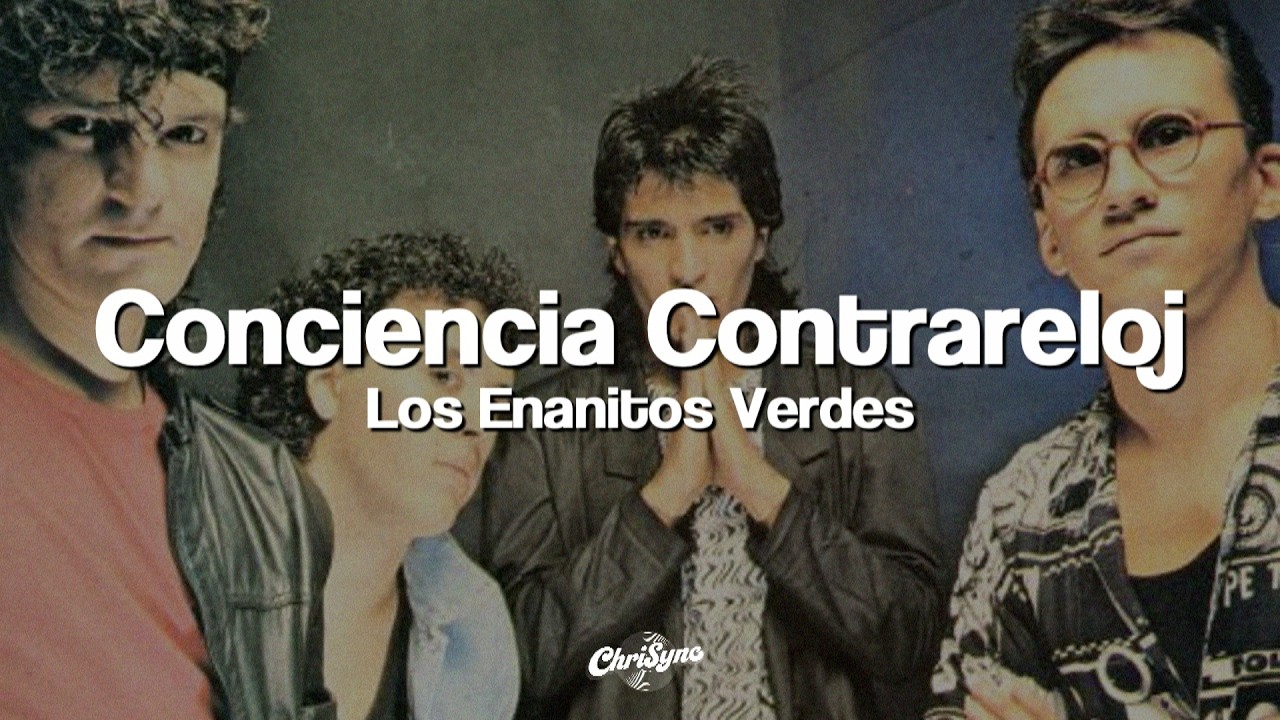 Los Enanitos Verdes - Conciencia Contrareloj  (Letra)