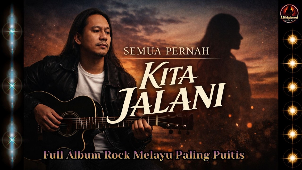 SEMUA PERNAH KITA JALANI – Full Album Rock Melayu Paling Puitis | Lagu Cinta, Luka & Ikhlas