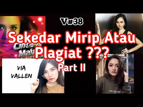 Lagu Plagiat ? Mirip ? Inspirasi ? | Siti Badriah, Via Vallen, Aura Kasih dkk