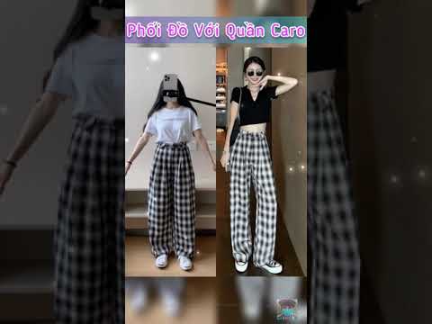 Video Mặc quần Caro cực đẹp với các kiểu Phối đồ này nha chị... - youtube