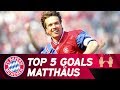 Top 5 goals  fc bayern legend lothar matthus