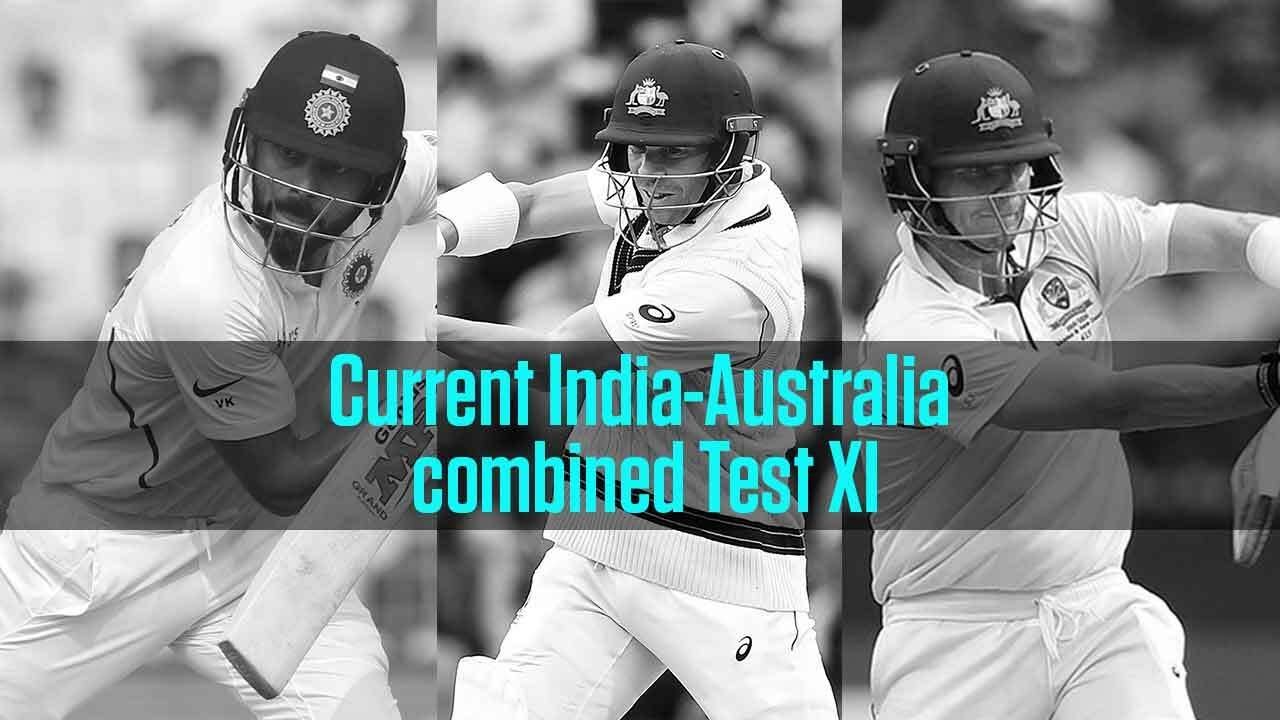 Dream Team | Current India-Australia Combined XI