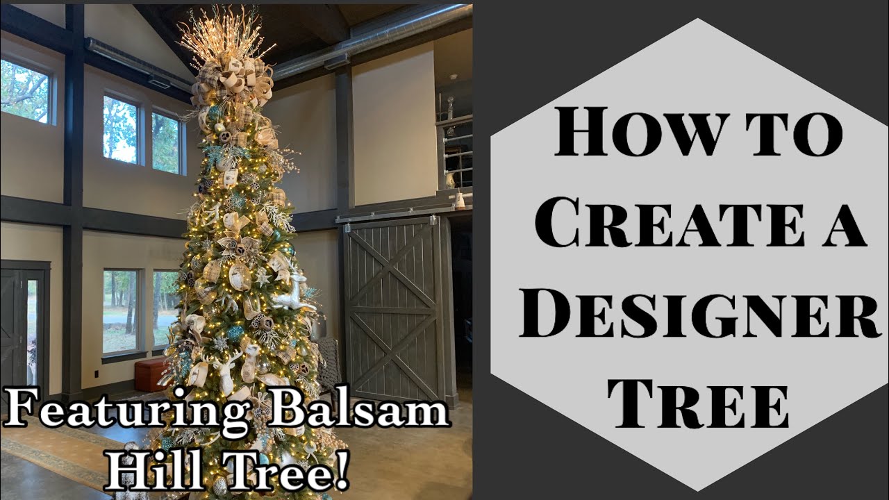 How to Create a Designer Christmas Tree w/12 ft Balsam Hill Tree ...