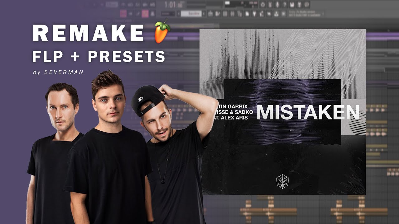 Martin Garrix, Matisse & Sadko - Mistaken | FL Studio Remake (FLP + PRESETS)
