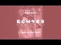 Echoes Series │ S03E01│“Power to the Youth”