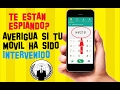 Cómo SABER si mi TELÉFONO está INTERVENIDO | SABER si te VIGILAN | TRIANGULACION de ANTENAS