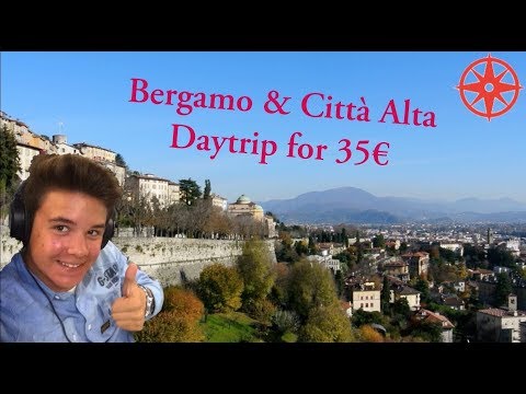 Bergamo/Italy & Città Alta - What to do in 5 hours? / InternationalPax TV