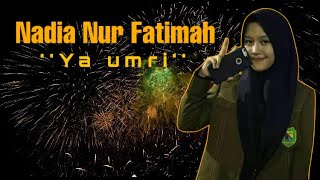 Ya Umri | Nadia Nur Fatimah- Suara Merdunya bikin merinding#nadianurfatimah
