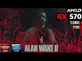 Alan Wake 2 | On AMD RX 570 + i7 4790 + 16GB RAM | Test 2026