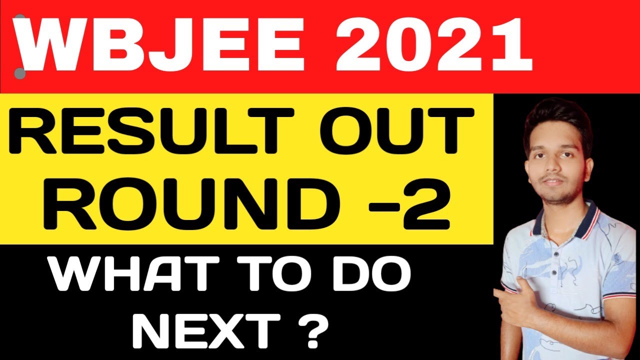 Wbjee 2021 Round 2 Result Out | What to do next ? |Mop up Round 