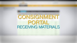 Consignment Portal Training: Receiving Materials