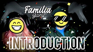 Familia Gang Introduction