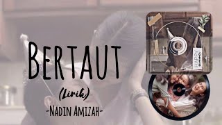 Video thumbnail of "Bertaut - Nadin Amizah (Lirik)"