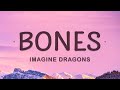 Imagine Dragons - Bones (Lyrics) | 1 HOUR