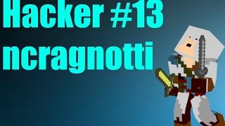 Hacker #13- ncragnotti ( FLY,GLIDE, KillAura)