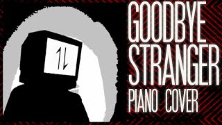 Goodbye Stranger - Piano(?) Cover by Clovis Lowell