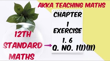 12th Maths chapter 1 Exercise 1.6 Q.No.1(i) (ii)