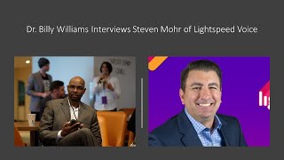 Lightspeed Voice Interview Aug 2020 Dr. Billy Wms and Steven Mohr