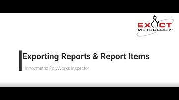 Training PolyWorks: Exporting Reports And Report Items (PW2019)