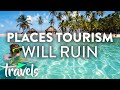 Top 10 Places to Need to Visit Before Tourism Ruins Them | MojoTravels