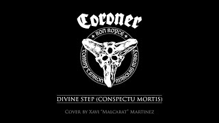 Divine Step (Conspectu Mortis) - Coroner cover by Xavier