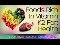 Foods Rich in: Vitamin K2