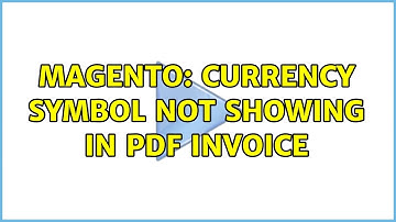 Magento: currency symbol not showing in pdf invoice (2 Solutions!!)