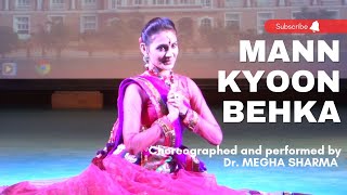 Mann Kyoon Behka Re Behka Aadhi Raat Ko Choreographed By Dr. Megha Sharma