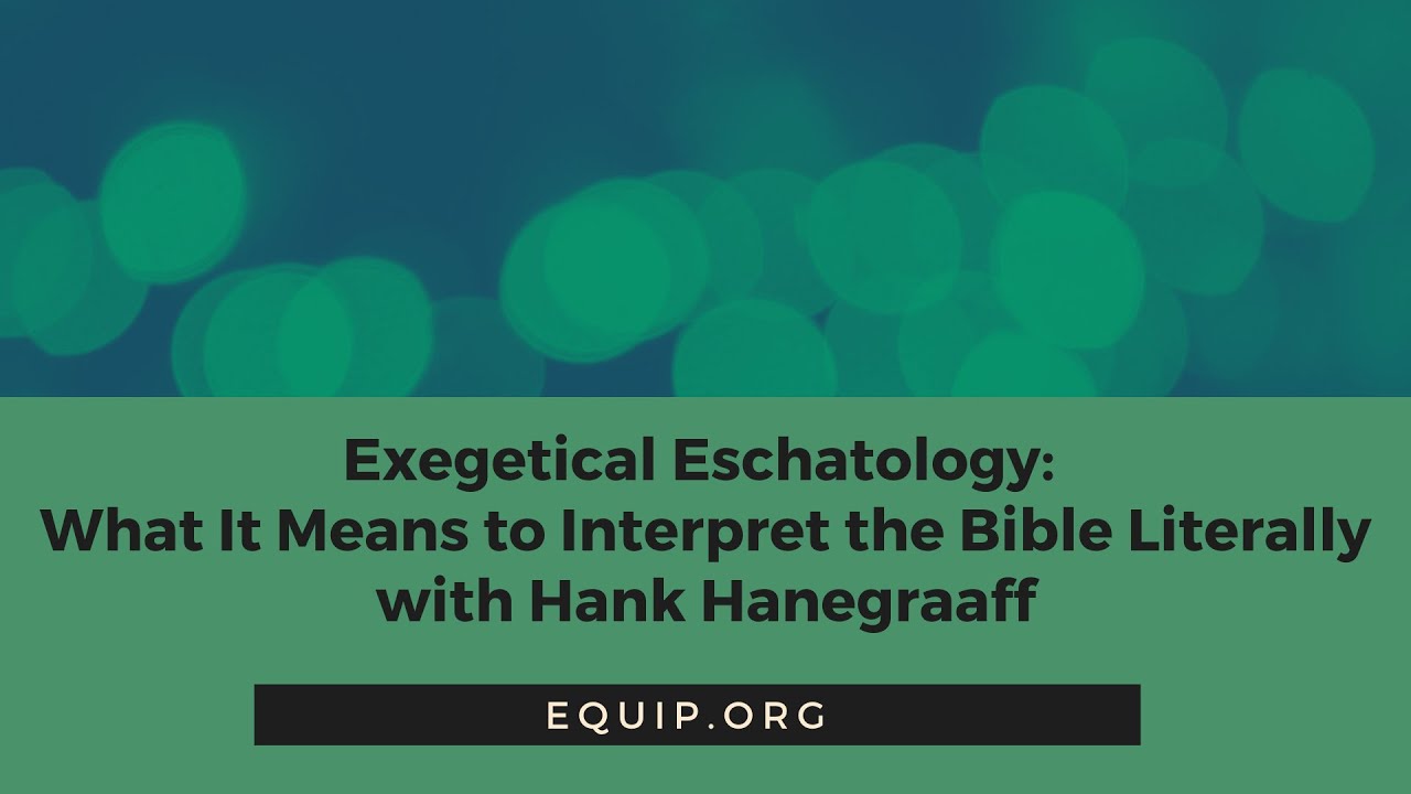 What It Means to Interpret the Bible Literally (Exegetical Eschatology