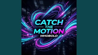 Catch The Motion
