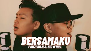 BERSAMAKU (Arddley Nicholas) | Fanzi Ruji & Nic O’Niel