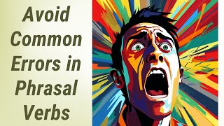 Demystifying "Set About": Avoid Common Errors in Phrasal Verbs