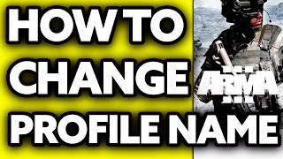 How To Change Arma 3 Profile Name (Very EASY!)