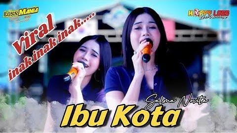 HAPPY LOSS - IBU KOTA - SALMA NOVITA - HAPPY PARTY AR-SKID TAIWAN KOREA SREKAN KIDUL MEGONTEN
