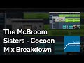 McBroom Sisters Cocoon - Mix Breakdown - The High Passed Show
