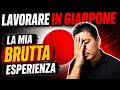LAVORO IN GIAPPONE 🇯🇵 LE ESPERIENZE BRUTTE !!