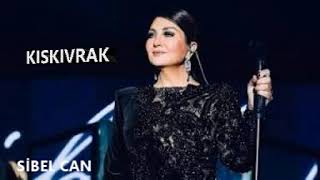 Sibel Can - Kıskıvrak