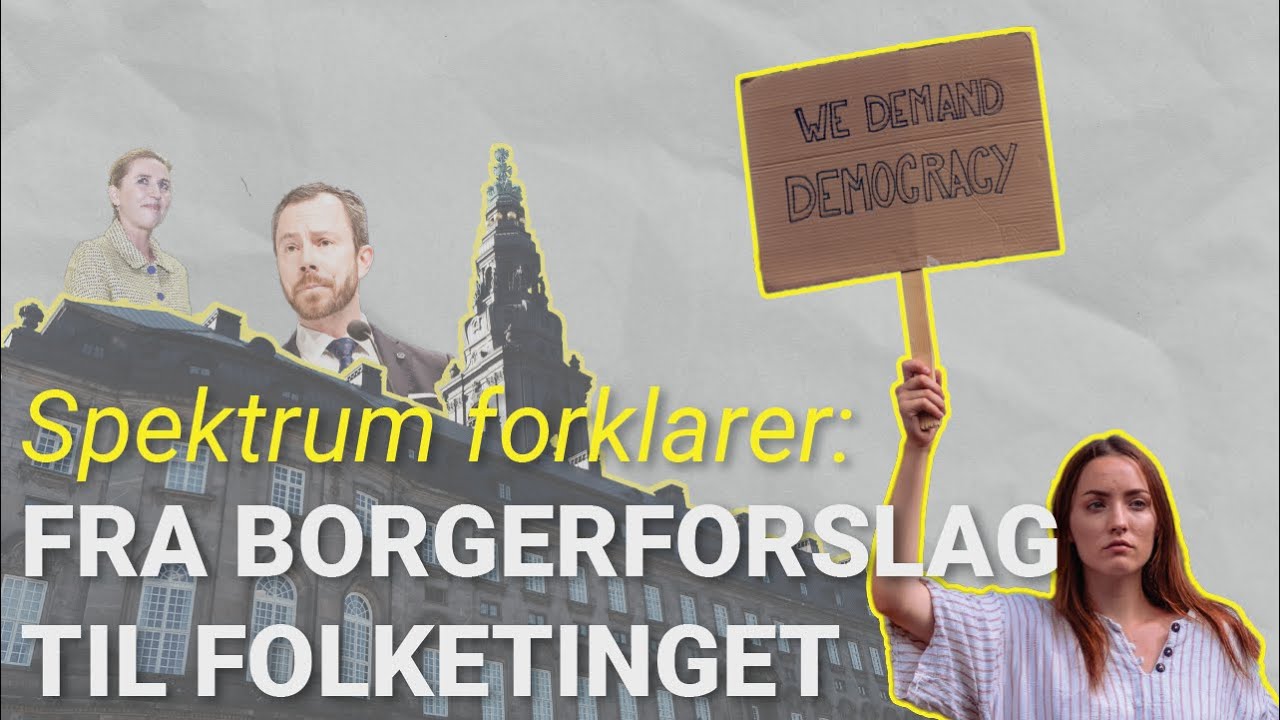 Spektrum forklarer: Fra borgerforslag til Folketinget – sådan blev det første forslag vedtaget​