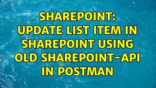 Sharepoint: Update List Item in Sharepoint using old Sharepoint-API in Postman