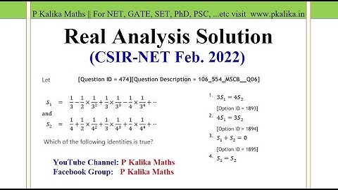 CSIR NET 2022 Feb.- Real Analysis Solution || Find relation in S1 and S2, Log expansion, Que ID 474
