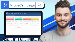 How to Unpublish an ActiveCampaign Landing Page in 2026