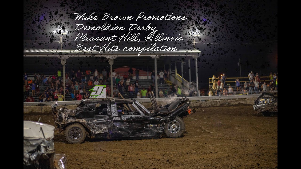 Mike Brown Promotions Demolition Derby. Pleasant Hill, IL. Best hits